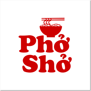 Phở Shở Posters and Art